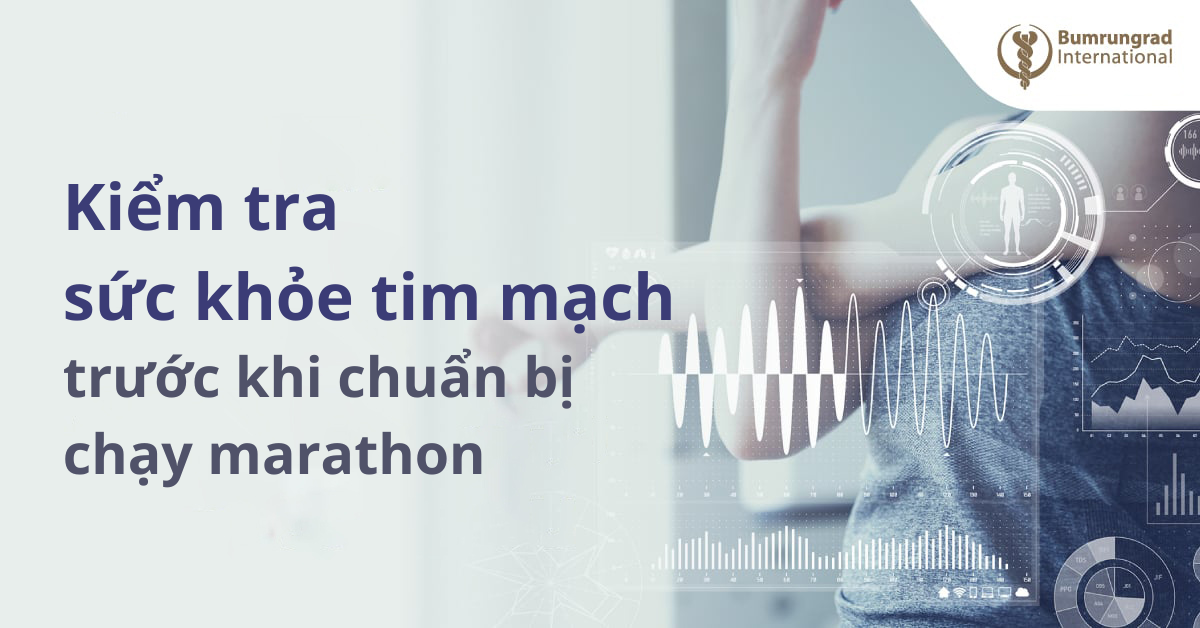 Kiểm tra sức khỏe tim mạch trước khi chuẩn bị chạy marathon
