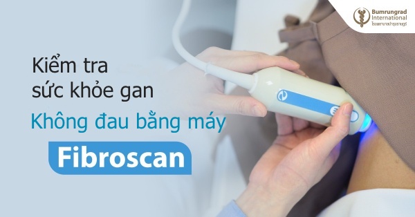 Kiểm tra sức khỏe gan không đau bằng máy Fibroscan