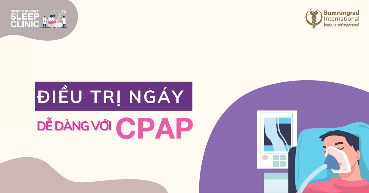 Ngáy và ngưng thở có thể dễ dàng điều trị bằng máy CPAP