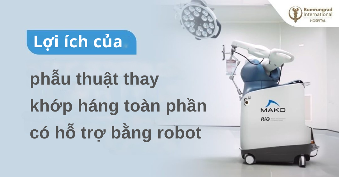 Lợi ích của phẫu thuật thay khớp háng toàn phần có hỗ trợ bằng robot