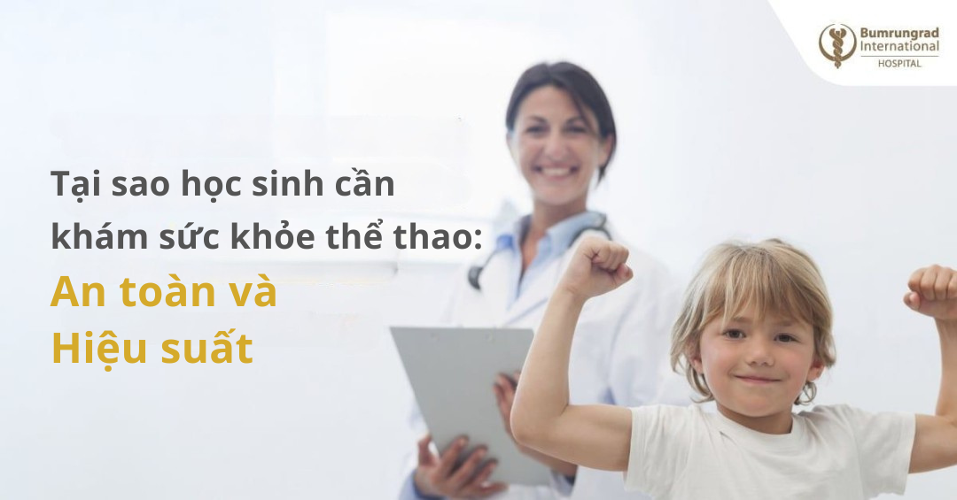 Tại sao học sinh cần khám sức khỏe thể thao: An toàn và Hiệu suất