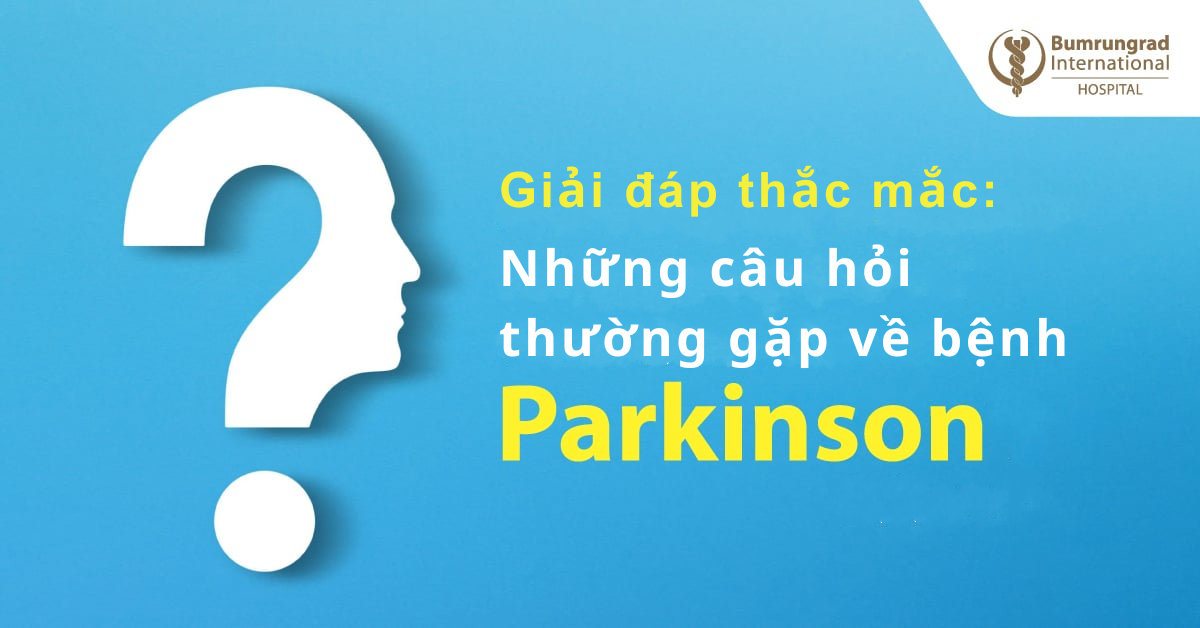 Giải đáp thắc mắc: Những câu hỏi thường gặp về bệnh Parkinson