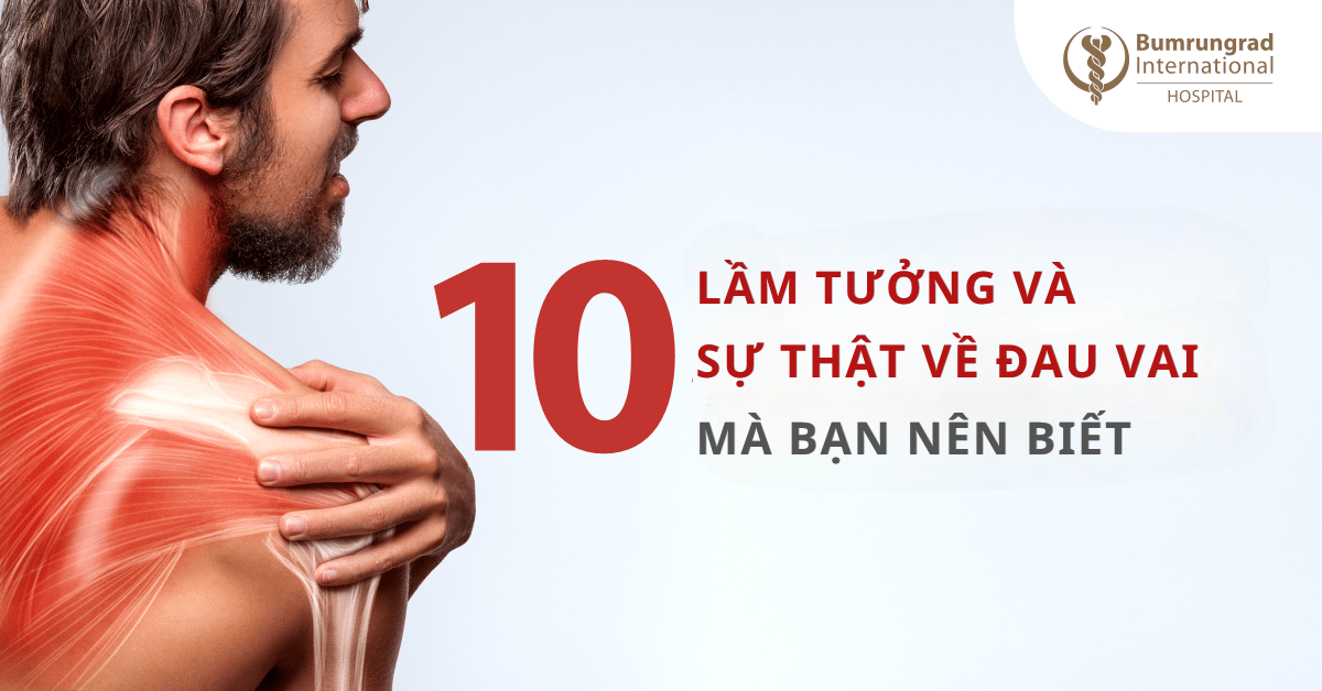 10 Lầm tưởng và Sự thật về Đau vai mà bạn nên biết 