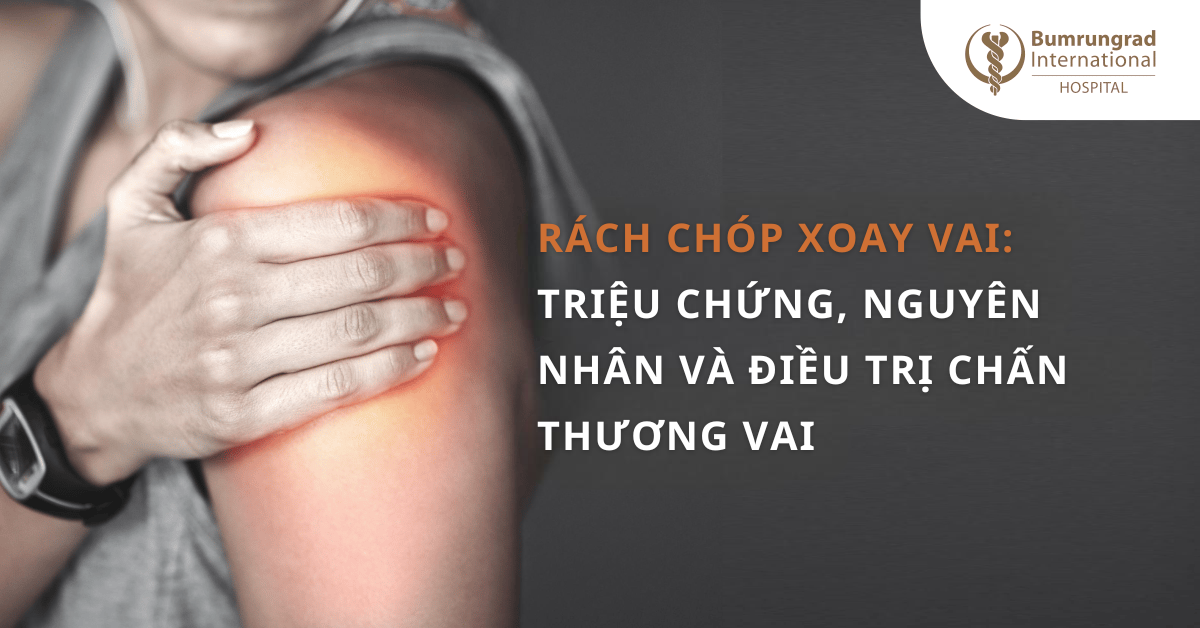 Rách chóp xoay vai: Triệu chứng, Nguyên nhân và Điều trị chấn thương vai 