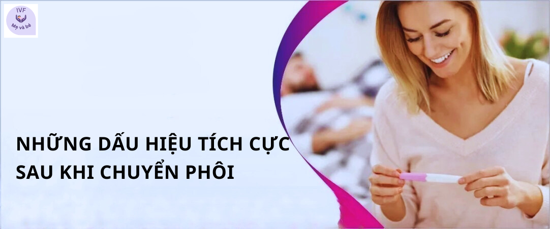 Dấu hiệu tích cực sau khi chuyển phôi